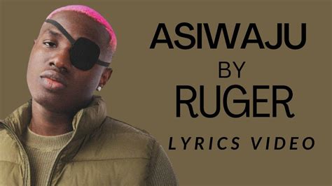 dior ruger lyrics|asiwaju lyrics in english.